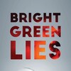 Bright Green Lies [2021] / H264 / MKV / WEB / 1080p / AAC / TheCorsair00 thumb