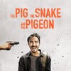 The Pig, the Snake and the Pigeon [2023] / H264 / MKV / WEB / 1080p / AC3 / Subs / HHWEB thumb