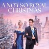 A Not So Royal Christmas [2023] / H264 / MKV / WEB / 1080p / AC3 / Subs / CMRG thumb