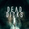 Dead Dicks [2019] / H264 / MKV / WEB / 1080p / AC3 / Subs / NTG thumb