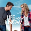 Life As We Know It [2010] / H264 / MKV / Blu-ray / 1080p / DTS / Subs thumb