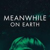 Meanwhile on Earth [2024] / H264 / MKV / WEB / 1080p / AC3 / French / Subs / FW thumb