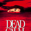 Dead Calm [1989] / VC-1 / MKV / Blu-ray / 1080p / FLAC / Subs thumb