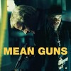 Mean Guns [1997] / H264 / MKV / Blu-ray / 1080p / FLAC / Subs / SbR thumb