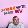I Think We're Alone Now [2008] / H264 / MKV / DVD / SD / AC3 / HANDJOB thumb