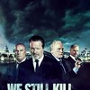 We Still Kill the Old Way [2014] / H264 / MKV / Blu-ray / 720p / DTS / EbP thumb
