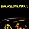 Balas & Bolinhos [2001] / MPEG2 / MKV / DVD / SD / AC3 / Portuguese / Subs thumb