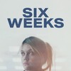 Six Weeks [2022] / H264 / MKV / WEB / 720p / AC3 / Hungarian / Subs / Bart thumb