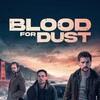 Blood for Dust [2024] / H264 / MKV / WEB / 720p / AC3 / Subs / BYNDR thumb