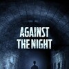 Against the Night [2017] / H264 / MKV / Blu-ray / 720p / DTS / Scene / GUACAMOLE thumb