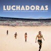 Luchadoras [2021] / H264 / MKV / Unknown / 720p / AAC / Subs thumb