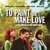 To Paint or Make Love [2005] / H264 / MKV / DVD / SD / AC3 / French / Subs thumb