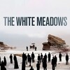 The White Meadows [2009] / H264 / MKV / Unknown / SD / AAC thumb