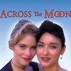 Across the Moon [1995] / H264 / MKV / WEB / SD / AC3 / Subs / EDGE2020 thumb