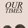 Our Times [2015] / H264 / MKV / Blu-ray / 720p / AC3 / Chinese / Subs / VietHD thumb