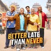 Better Late Than Never 2016 S01 Complete 720p HULU WEBRip x264 thumb