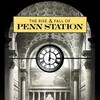The Rise and Fall of Penn Station 2004 NTSC DVD5 DD 5 1-ARCHIVED thumb