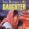 Not Without My Daughter 1991 1080p BluRay DDP 2 0 8bit H 265-iVy thumb