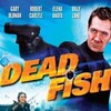 Dead Fish [2005] / H264 / MKV / Blu-ray / 720p / AC3 / Subs / CRiSC thumb