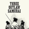 Three Outlaw Samurai [1964] / H264 / MKV / Blu-ray / 1080p / AC3 / Japanese / Subs thumb