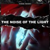 The Noise of the Light [2018] / H264 / MP4 / WEB / 720p / AAC / French / Karukinka thumb